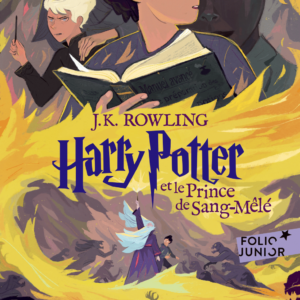 Harry Potter et le Prince de Sang-mêlé FR - Folio Junior - Tome 6 - Edition 2023